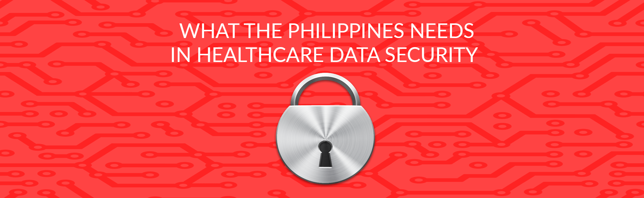 what the philippines needs in healthcare data security banner